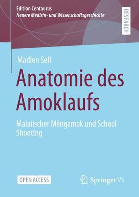 Sell | Anatomie des Amoklaufs | Buch | 978-3-658-33103-0 | sack.de