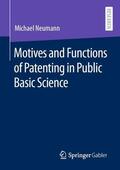 Neumann |  Motives and Functions of Patenting in Public Basic Science | Buch |  Sack Fachmedien