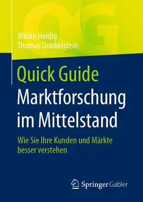Heidig / Dobbelstein |  Quick Guide Marktforschung im Mittelstand | Buch |  Sack Fachmedien
