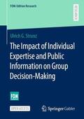 Strunz |  The Impact of Individual Expertise and Public Information on Group Decision-Making | Buch |  Sack Fachmedien