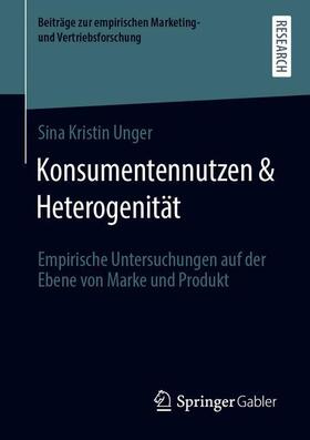 Unger | Konsumentennutzen & Heterogenität | Buch | 978-3-658-33160-3 | sack.de