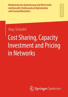 Schedel | Cost Sharing, Capacity Investment and Pricing in Networks | E-Book | www.sack.de