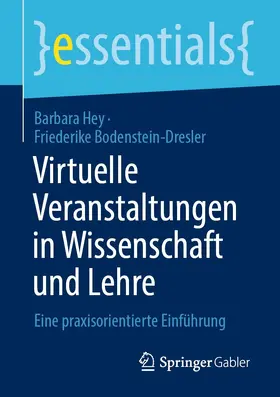 Hey / Bodenstein-Dresler |  Virtuelle Veranstaltungen in Wissenschaft und Lehre | eBook | Sack Fachmedien