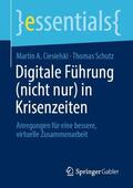 Ciesielski / Schutz |  Digitale Führung (nicht nur) in Krisenzeiten | Buch |  Sack Fachmedien