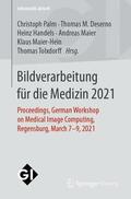 Palm / Deserno / Tolxdorff |  Bildverarbeitung für die Medizin 2021 | Buch |  Sack Fachmedien