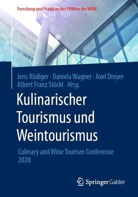 Rüdiger / Stöckl / Wagner | Kulinarischer Tourismus und Weintourismus | Buch | 978-3-658-33225-9 | sack.de
