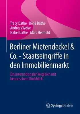 Dathe / Helmold / Weise | Berliner Mietendeckel & Co. - Staatseingriffe in den Immobilienmarkt | Buch | 978-3-658-33236-5 | sack.de