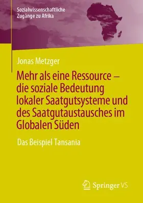 Metzger |  Saatgut - Mehr als eine Ressource | Buch |  Sack Fachmedien