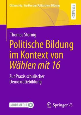 Stornig | Politische Bildung im Kontext von Wählen mit 16 | Buch | 978-3-658-33258-7 | sack.de