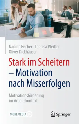 Fischer / Pfeiffer / Dickhäuser | Stark im Scheitern - Motivation nach Misserfolgen | E-Book | sack.de