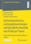 Janßen / Sondermann / Schimank |  Hochschulreformen, Leistungsbewertungen und berufliche Identität von Professor*innen | Buch |  Sack Fachmedien
