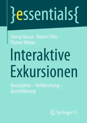 Glasze / Pütz / Weber |  Interaktive Exkursionen | Buch |  Sack Fachmedien