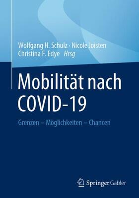 Schulz / Edye / Joisten | Mobilität nach COVID-19 | Buch | 978-3-658-33307-2 | sack.de