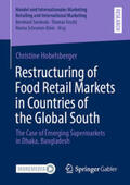 Hobelsberger |  Restructuring of Food Retail Markets in Countries of the Global South | eBook | Sack Fachmedien