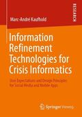 Kaufhold |  Information Refinement Technologies for Crisis Informatics | Buch |  Sack Fachmedien