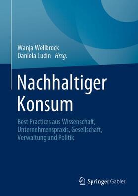 Ludin / Wellbrock | Nachhaltiger Konsum | Buch | 978-3-658-33352-2 | sack.de