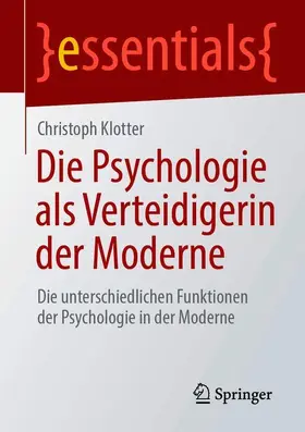 Klotter |  Die Psychologie als Verteidigerin der Moderne | Buch |  Sack Fachmedien