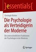 Klotter |  Die Psychologie als Verteidigerin der Moderne | Buch |  Sack Fachmedien