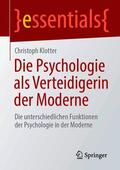 Klotter |  Die Psychologie als Verteidigerin der Moderne | eBook | Sack Fachmedien