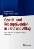 Fritzsche / Heimann |  Gewalt- und Krisenprävention in Beruf und Alltag | Buch |  Sack Fachmedien