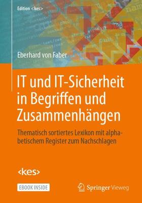 von Faber | IT und IT-Sicherheit in Begriffen und Zusammenhängen | Medienkombination | 978-3-658-33430-7 | sack.de