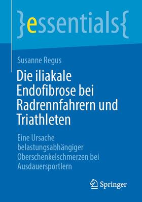 Regus | Die iliakale Endofibrose bei Radrennfahrern und Triathleten | E-Book | sack.de