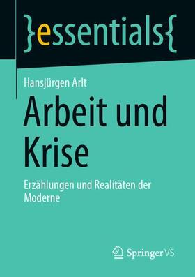Arlt | Arbeit und Krise | Buch | 978-3-658-33434-5 | sack.de