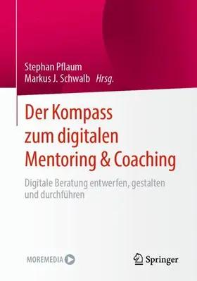 Pflaum / Schwalb | Der Kompass zum digitalen Mentoring & Coaching | Buch | 978-3-658-33441-3 | sack.de