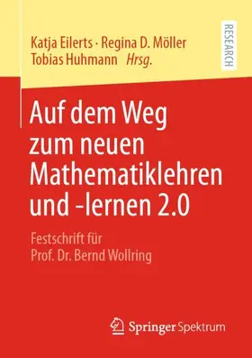 Eilerts / Möller / Huhmann |  Auf dem Weg zum neuen Mathematiklehren und -lernen 2.0 | Buch |  Sack Fachmedien