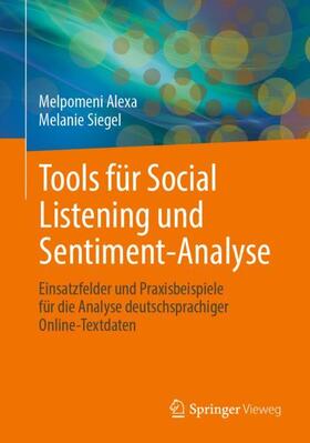 Siegel / Alexa | Tools für Social Listening und Sentiment-Analyse | Buch | 978-3-658-33467-3 | sack.de