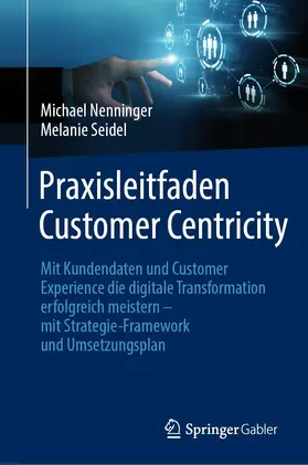 Seidel / Nenninger | Praxisleitfaden Customer Centricity | Buch | 978-3-658-33494-9 | sack.de