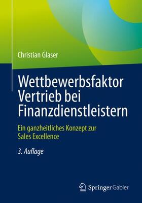 Glaser | Glaser, C: Wettbewerbsfaktor Vertrieb / Finanzdienstleistern | Buch | 978-3-658-33508-3 | sack.de