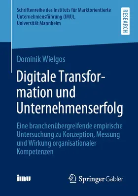 Wielgos | Digitale Transformation und Unternehmenserfolg | Buch | 978-3-658-33512-0 | sack.de