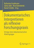 Graalmann / Schiller / Jäde |  Dokumentarisches Interpretieren als reflexive Forschungspraxis | Buch |  Sack Fachmedien