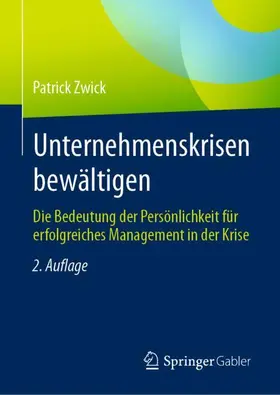 Zwick | Unternehmenskrisen bewältigen | Buch | 978-3-658-33543-4 | sack.de