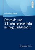 Schneider |  Erbschaft- und Schenkungsteuerrecht in Frage und Antwort | Buch |  Sack Fachmedien