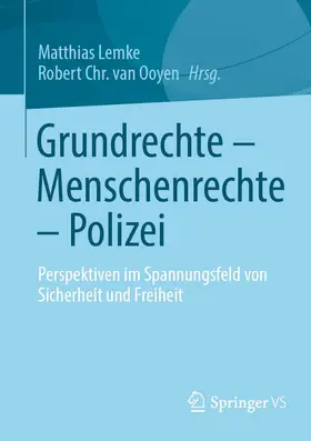 van Ooyen / Lemke | Grundrechte - Menschenrechte - Polizei | Buch | 978-3-658-33560-1 | sack.de