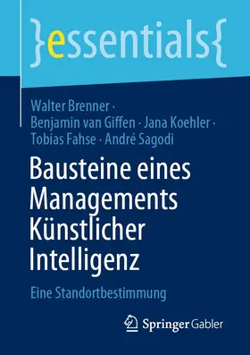Brenner / van Giffen / Koehler | Bausteine eines Managements Künstlicher Intelligenz | E-Book | sack.de