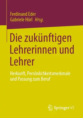 Eder / Hörl |  Die zukünftigen Lehrerinnen und Lehrer | eBook | Sack Fachmedien