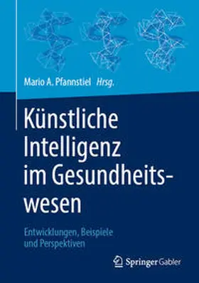 Pfannstiel | Künstliche Intelligenz im Gesundheitswesen | E-Book | sack.de