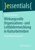 Hausmann |  Wirkungsvolle Organisations- und Leitbildentwicklung in Kulturbetrieben | eBook | Sack Fachmedien