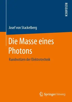 von Stackelberg |  Die Masse eines Photons | Buch |  Sack Fachmedien