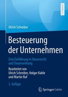 Schreiber / Kahle / Ruf | Besteuerung der Unternehmen | Buch | 978-3-658-33693-6 | sack.de