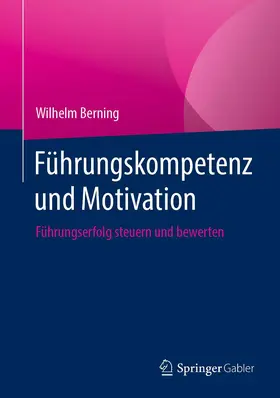 Berning | Führungskompetenz und Motivation | Buch | 978-3-658-33697-4 | www.sack.de