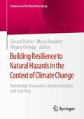 Hutter / Ortlepp / Neubert |  Building Resilience to Natural Hazards in the Context of Climate Change | Buch |  Sack Fachmedien