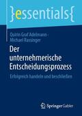 Graf Adelmann / Rassinger |  Der unternehmerische Entscheidungsprozess | eBook | Sack Fachmedien