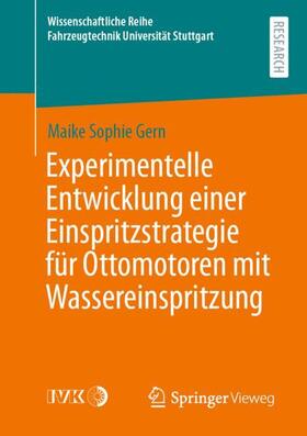 Gern | Experimentelle Entwicklung einer Einspritzstrategie für Ottomotoren mit Wassereinspritzung | Buch | 978-3-658-33712-4 | sack.de