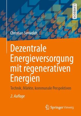Synwoldt |  Dezentrale Energieversorgung mit regenerativen Energien | Buch |  Sack Fachmedien