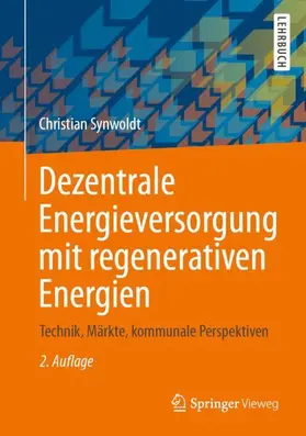 Synwoldt |  Dezentrale Energieversorgung mit regenerativen Energien | Buch |  Sack Fachmedien