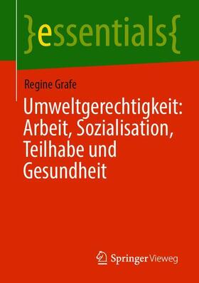 Grafe | Umweltgerechtigkeit: Arbeit, Sozialisation, Teilhabe und Gesundheit | Buch | 978-3-658-33748-3 | sack.de